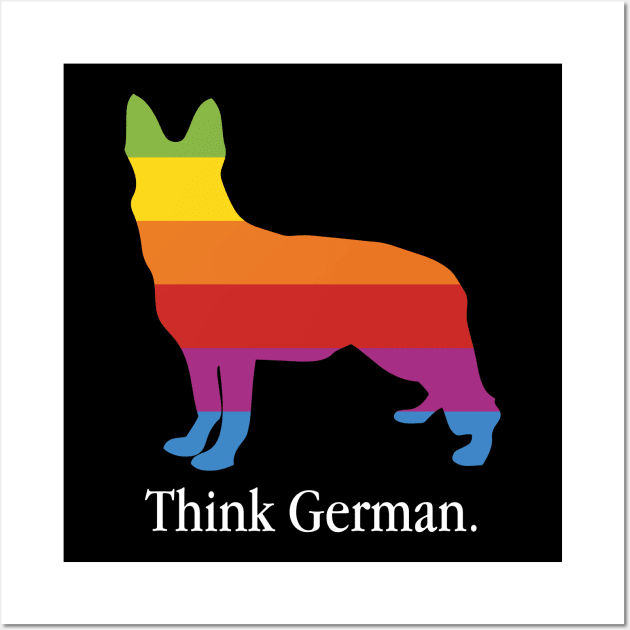 Think German Shepherd - Dog Lover Dogs Wall Art by fromherotozero